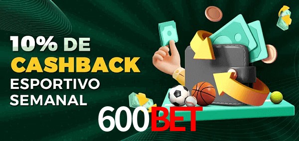 10% de bônus de cashback na 600bet